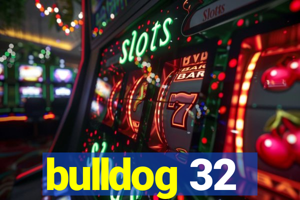 bulldog 32